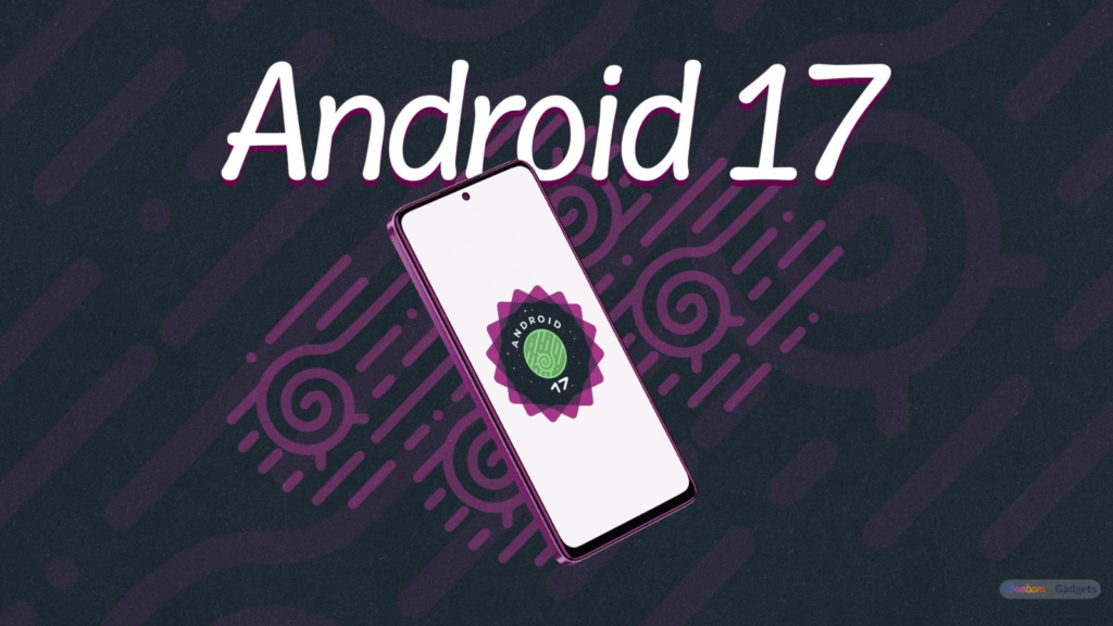 Android 17 Beta Release Date, Features, Specifications & How to Install (2026 Guide) 62 image 20